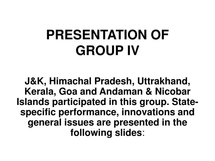presentation of group iv