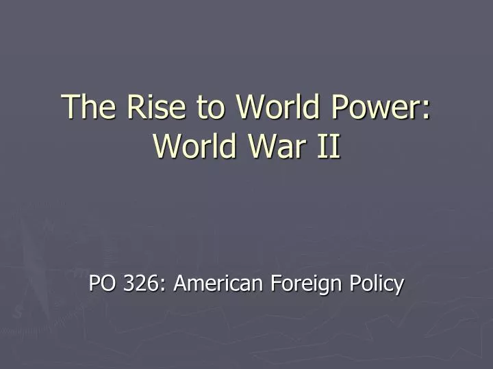 the rise to world power world war ii