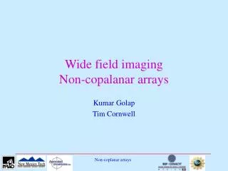 wide field imaging non copalanar arrays