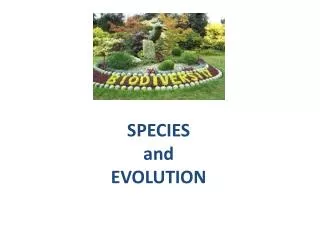 SPECIES and EVOLUTION