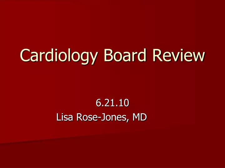 cardiology board review