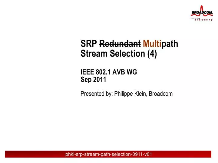 srp redundant multi p ath stream selection 4 ieee 802 1 avb wg sep 2011