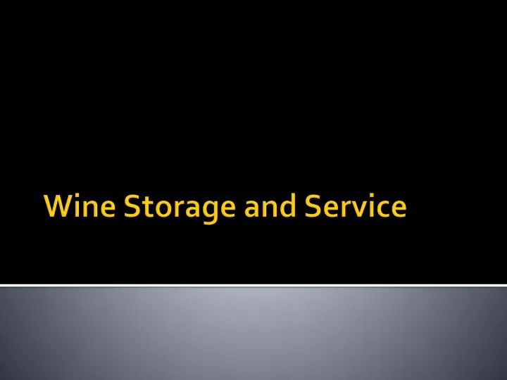 wine storage and service