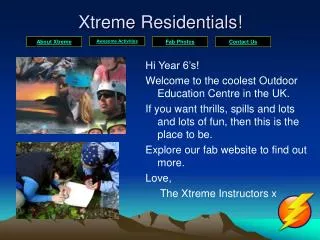 Xtreme Residentials!
