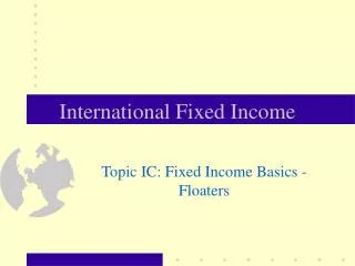 International Fixed Income