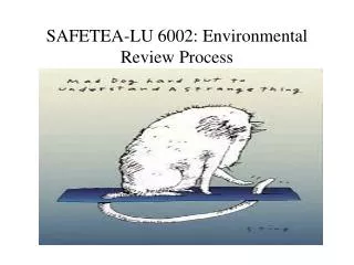 SAFETEA-LU 6002: Environmental Review Process