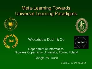 Meta-Learning : Towards Universal Learning Paradigms