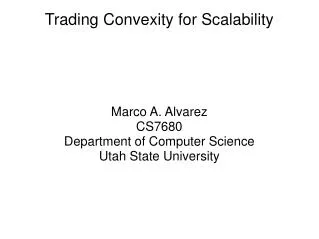 Trading Convexity for Scalability