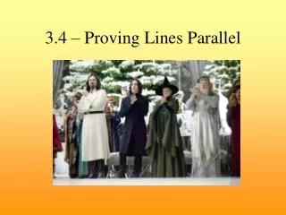 3.4 – Proving Lines Parallel