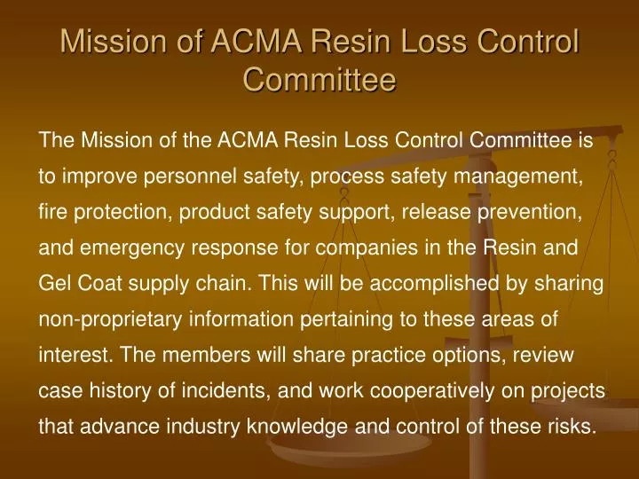 mission of acma resin loss control committee