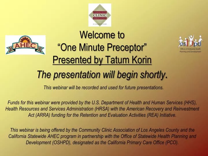 welcome to one minute preceptor presented by tatum korin the presentation will begin shortly