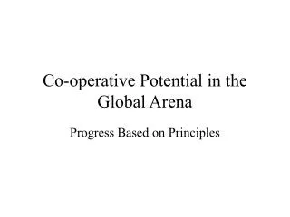 Co-operative Potential in the Global Arena