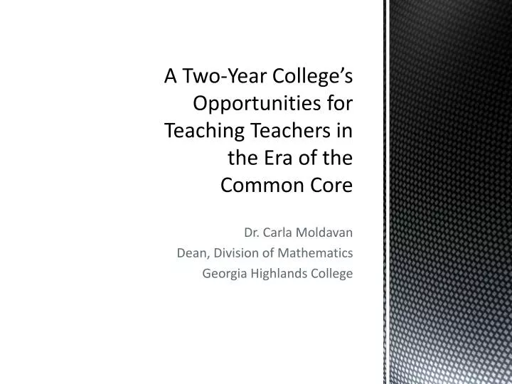 a two year college s opportunities for teaching teachers in the era of the common core