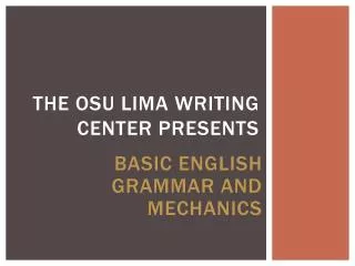 THE OSU LIMA WRITING CENTER PRESENTS