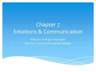 Chapter 7 Emotions &amp; Communication