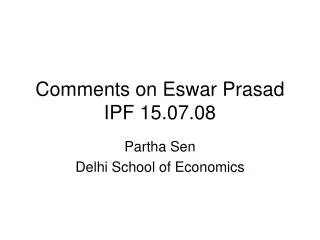 Comments on Eswar Prasad IPF 15.07.08