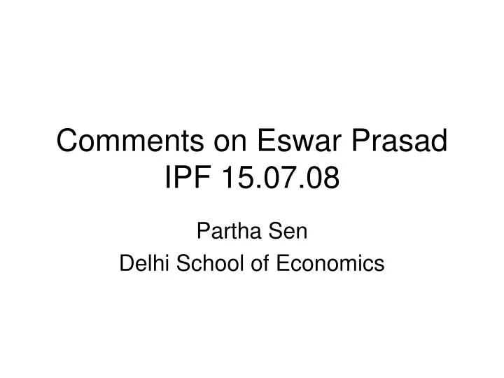 comments on eswar prasad ipf 15 07 08