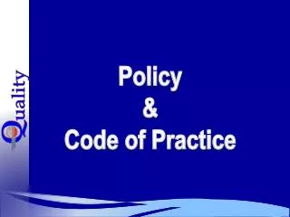 Policy &amp; Code of Practice