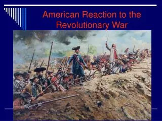 American Reaction to the Revolutionary War