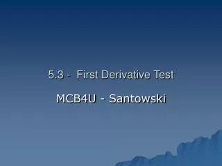 5.3 - First Derivative Test