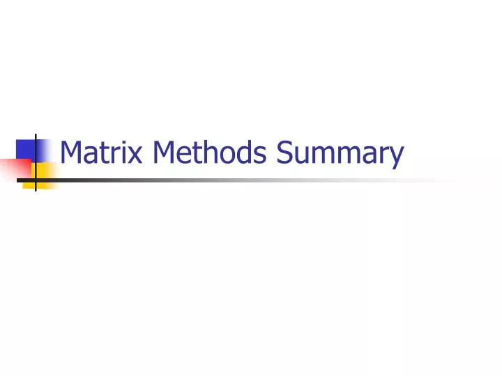 matrix methods summary
