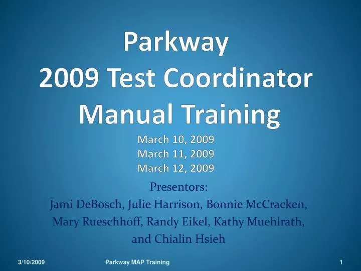 parkway 2009 test coordinator manual training march 10 2009 march 11 2009 march 12 2009