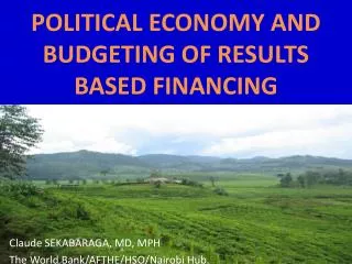 POLITICAL ECONOMY AND BUDGETING OF RESULTS BASED FINANCING