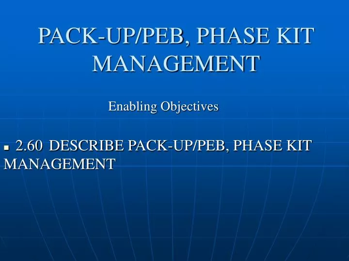 pack up peb phase kit management