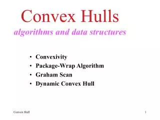 Convexivity Package-Wrap Algorithm Graham Scan Dynamic Convex Hull