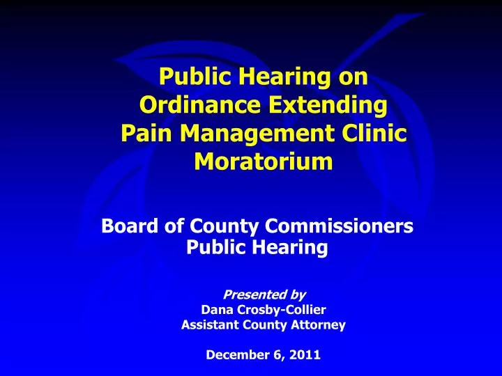 public hearing on ordinance extending pain management clinic moratorium