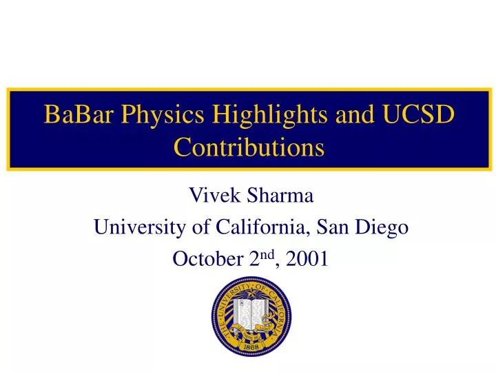 babar physics highlights and ucsd contributions