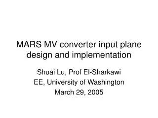 MARS MV converter input plane design and implementation