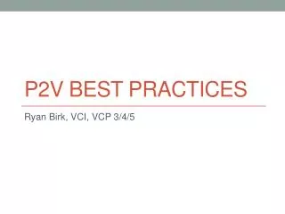 P2v Best practices