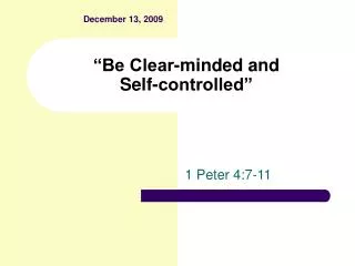 “Be Clear-minded and Self-controlled”