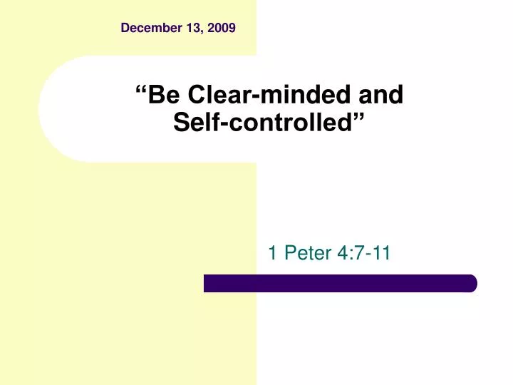 be clear minded and self controlled
