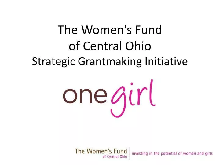 the women s fund of central ohio strategic grantmaking initiative