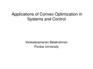 Applications of Convex Optimization in Systems and Control
