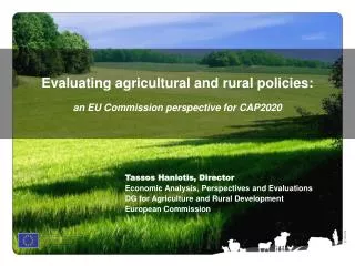 Evaluating agricultural and rural policies: an EU Commission perspective for CAP2020