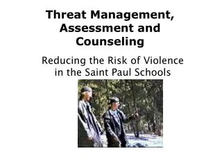 Threat Management, Assessment and Counseling