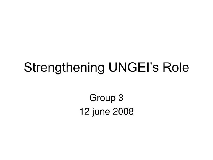 strengthening ungei s role