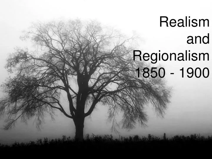 realism and regionalism 1850 1900