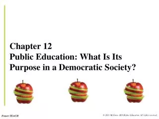 Chapter 12 Public Education: What Is Its Purpose in a Democratic Society?