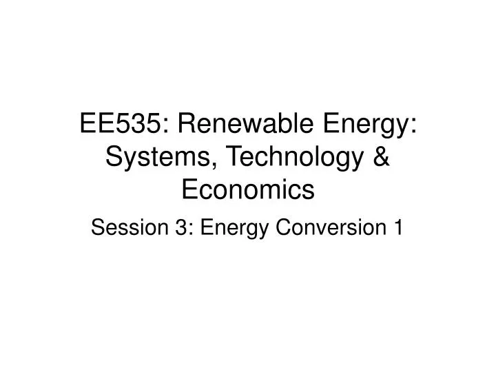 ee535 renewable energy systems technology economics