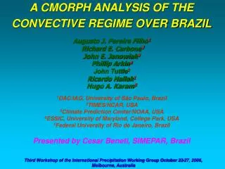 A CMORPH ANALYSIS OF THE CONVECTIVE REGIME OVER BRAZIL