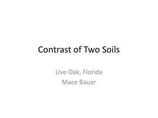 Contrast of Two Soils