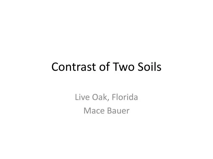 contrast of two soils