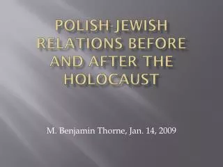 Polish-Jewish Relations Before and After the Holocaust
