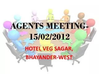 AGENTS MEETING-15/02/2012