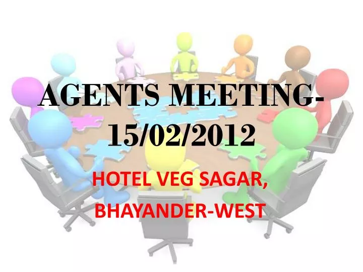 agents meeting 15 02 2012