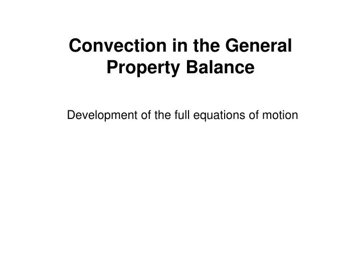 convection in the general property balance